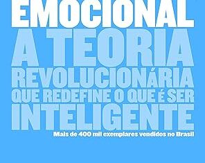 Inteligência emocional: A teoria revolucionária que redefine o que é ser inteligente